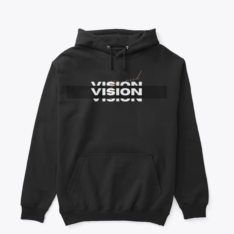 You Need Vision